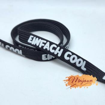 EP Flachkordel "Einfach cool" bedruckt, weiß auf schwarz, 8mm