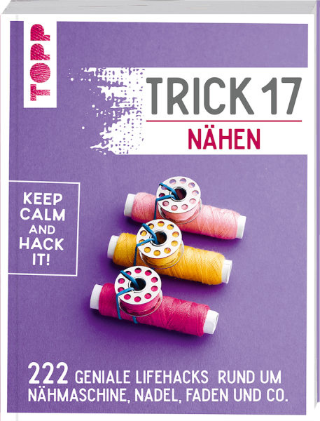 TOPP, Trick 17 Nähen TOPP, Trick 17 Nähen