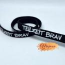 EP Flachkordel "TEILZEIT BRAV" bedruckt, weiß auf schwarz, 8mm
